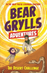 Bear Grylls Adventure 2: The Desert Challenge: by bestselling author and Chief Scout Bear Grylls