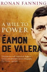 Eamon de Valera: A Will to Power Main
