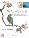 Art of Sumi-e: Beautiful Ink Painting Using Japanese Brushwork