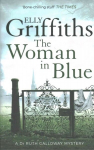 Woman In Blue: The Dr Ruth Galloway Mysteries 8, 8, The Dr Ruth Galloway Mysteries