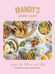 Mandy gurmeesalatid: salati ja elu retseptid