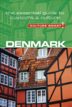 Denmark - Culture Smart!: The Essential Guide to Customs & Culture Revised edition