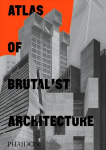 Atlas of Brutalist Architecture: Classic format Classic Format