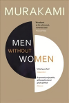 Men Without Women: FEATURING THE SHORT STORY THAT INSPIRED OSCAR-WINNING FILM DRIVE MY CAR