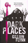 Dark Places: The New York Times bestselling phenomenon from the author of Gone Girl