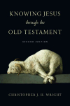 Knowing Jesus Through the Old Testament 2nd Edition