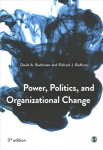 Power, Politics, and Organizational Change 3rd Revised edition