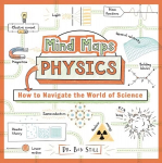 Mind Maps: Physics: How to Navigate the World of Science