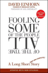 Fooling Some of the People All of the Time: A Long Short (and Now Complete) Story, Updated with New Epilogue Revised edition