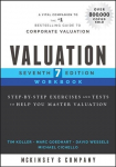 Valuation Workbook, Seventh Edition - Step-by-Step Exercises and Tests to Help You Master Valuation: Step-by-Step Exercises and Tests to Help You Master Valuation 7th Edition