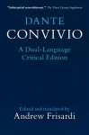 Dante: Convivio: A Dual-Language Critical Edition New edition