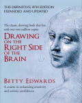 Drawing on the Right Side of the Brain: A Course in Enhancing Creativity and Artistic Confidence: definitive 4th edition Main