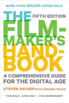 Filmmaker's Handbook, The (fifth Edition): A Comprehensive Guide for the Digital Age 2013 4th 2013, Revised, Updated ed.