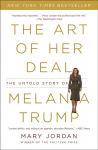 Art of Her Deal: The Untold Story of Melania Trump