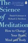 Science of Meditation: How to Change Your Brain, Mind and Body