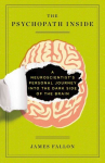 Psychopath Inside: A Neuroscientist's Personal Journey into the Dark Side of the Brain