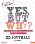 Yes, but why? Teaching for understanding in mathematics 2nd Revised edition