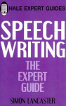 Speechwriting: The Expert Guide