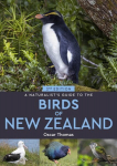 Naturalist's Guide to the Birds Of New Zealand 2nd New edition