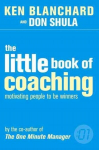 Little Book of Coaching: Motivating People to be Winners edition, The Little Book of Coaching