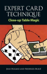 Expert Card Technique: Close-Up Table Magic New edition