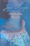 Foreign Fruit: 'Blissful, romantic reading' - Company