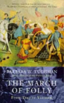 March Of Folly: From Troy to Vietnam