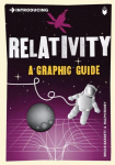 Introducing Relativity: A Graphic Guide 3rd Revised edition