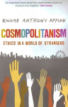 Cosmopolitanism: Ethics in a World of Strangers