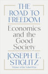 Road to Freedom: Economics and the Good Society