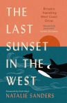 Last Sunset in the West: Britains Vanishing West Coast Orcas (Fully Revised and Updated Edition) New in Paperback