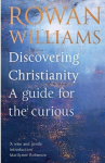 Discovering Christianity: A guide for the curious, Discovering Christianity: A guide for the curious