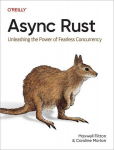 Operatsioonis&uuml;steem Async Rust: Unleashing the Power of Fearless Concurrency, Async Rust: Unleashing the Power of Fearless Concurrency