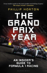 The Grand Prix Year: An Insiders Guide to Formula 1 Racing, The Grand Prix Year: An Insiders Guide to Formula 1 Racing