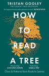 How to Read a Tree: The Sunday Times Bestseller, How to Read a Tree: The Sunday Times Bestseller