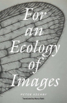 For an Ecology of Images, For an Ecology of Images