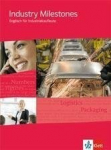 Industry Milestones. Englisch f&uuml;r Industriekaufleute. Sch&uuml;lerbuch, Industry Milestones. Englisch f&uuml;r Industriekaufleute. Sch&uuml;lerbuch