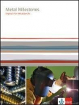 Metal Milestones: Englisch f&uuml;r Metallberufe, Metal Milestones: Englisch f&uuml;r Metallberufe