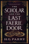 The Scholar and the Last Faerie Door, The Scholar and the Last Faerie Door
