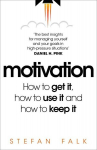Motivation: How to get it, how to use it and how to keep it, Motivation: How to get it, how to use it and how to keep it