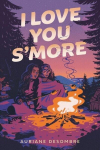 I Love You Smore, I Love You Smore
