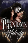 The Phantoms Melody: A Phantom of the Opera retelling, The Phantoms Melody: A Phantom of the Opera retelling