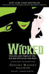 Wicked: The Life and Times of the Wicked Witch of the West, Wicked: The Life and Times of the Wicked Witch of the West