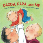 Daddy, Papa, and Me, Daddy, Papa, and Me
