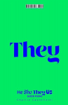 He, She, They, Us: An Anthology of Queer Poems, He, She, They, Us: An Anthology of Queer Poems