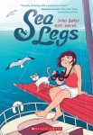 Sea Legs: A Graphic Novel (Sea Legs #1), Sea Legs: A Graphic Novel (Sea Legs #1)