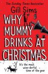 Why Mummy Drinks at Christmas, Why Mummy Drinks at Christmas