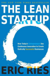 The Lean Startup: How Todays Entrepreneurs Use Continuous Innovation to Create Radically Successful Businesses, The Lean Startup: How Todays Entrepreneurs Use Continuous Innovation to Create Radically Successful Businesses