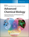 Advanced Chemical Biology: Chemical Dissection and Reprogramming of Biological Systems, Advanced Chemical Biology: Chemical Dissection and Reprogramming of Biological Systems