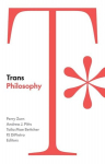 Trans Philosophy, Trans Philosophy